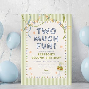 May include: A rectangular birthday invitation card featuring a light green striped border, blue text reading TWO MUCH FUN!, and details for Preston's second birthday. The design includes colorful confetti, stars, and a small cake illustration.