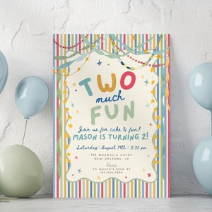 May include: A rectangular birthday invitation card featuring a colorful vertical striped border and a cream-colored center. The text reads: TWO much FUN, Join us for cake & fun! MASON IS TURNING 2! Saturday August 19th 2:30 pm 123 MAGNOLIA COURT NEW ORLEANS, LA RSVP TO MASON'S MOM AT 123.456.7890.