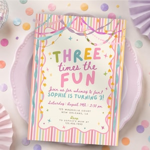 May include: A rectangular birthday invitation card with a vertical striped border in pastel pink, yellow, and blue. The text reads: THREE times the FUN, Join us for whimsy & fun! SOPHIE IS TURNING 3!, Saturday August 19th 2:30 pm, 123 MAGNOLIA COURT NEW ORLEANS, LA, RSVP TO SOPHIE'S MOM AT 123.456.7890.
