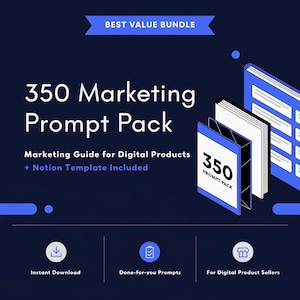 350 AI Marketing Prompts Pack, Digital Products Guide, Notion Template (PDF Download)