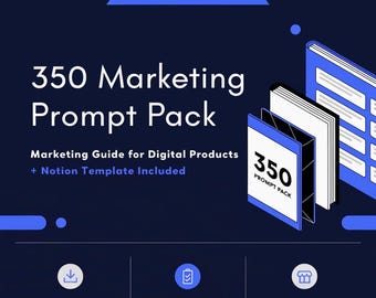 350 AI Marketing Prompts Pack, Digital Products Guide, Notion Template (PDF Download)