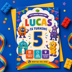 May include: A birthday invitation card featuring the text 'LET'S BUILD SOME FUN! LUCAS IS TURNING 5' with colourful cartoon robots, building blocks, and party details including Saturday, June 28, 4:00 PM to 7:00 PM, Splash Zone 123 Place, ABC City.