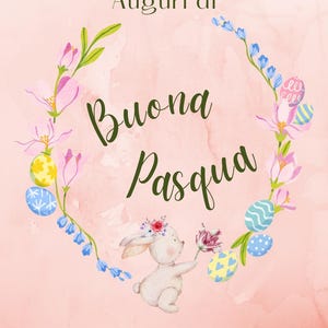 Può includere: Biglietto di auguri pasquale ad acquerello con sfondo rosa. Presenta una ghirlanda floreale con uova di Pasqua dai colori pastello e un coniglietto che tiene un fiore. Il testo "Auguri di Buona Pasqua" è scritto in corsivo.