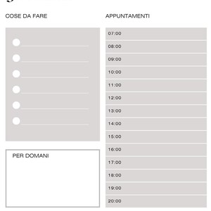 Può includere: Un'agenda giornaliera con il titolo "Planner giornaliero." in italiano. Include sezioni per "COSE DA FARE" (Cose da fare), "APPUNTAMENTI" (Appuntamenti) con fasce orarie dalle 7:00 alle 20:00, "PER DOMANI" (Per domani) e "NOTE" (Note).