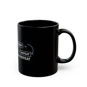 Git Commit Push Repeat Mug | Black Ceramic 11oz 15oz Bild 2