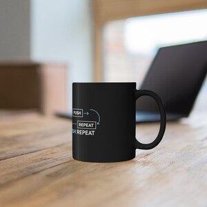 Git Commit Push Repeat Mug | Black Ceramic 11oz 15oz Bild 8