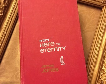 From Here to Eternity / From Here to Eternity by James Jones / 1st Edition 1951