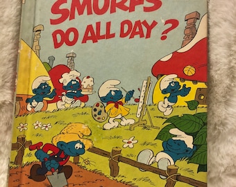 What do Smurfs do all Day / Smurf books / Smurf Vintage Books