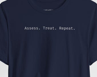 Evaluar. Tratar. Repetir. Camiseta para profesionales de la rehabilitación.