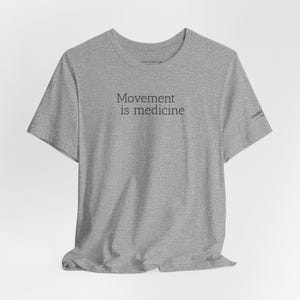 Movement Is Medicine - Rehab Tee image 7