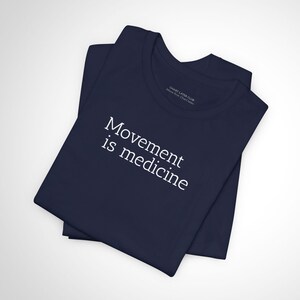 Movement Is Medicine - Rehab Tee image 10