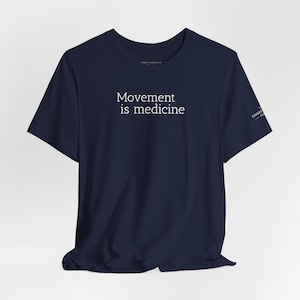 Movement Is Medicine - Rehab Tee image 9