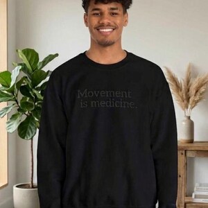 Movement Is Medicine Black Embroidered Crewneck for Rehab and Medical Professionals image 2