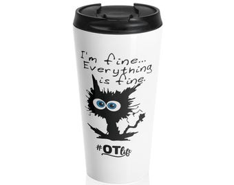 OTlife - Estoy bien, todo está bien - Taza de viaje de acero inoxidable