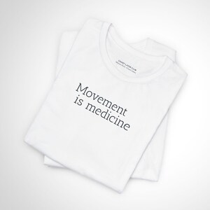 Movement Is Medicine - Rehab Tee image 6