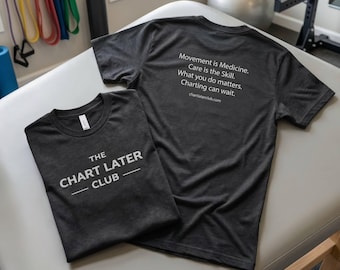 Camiseta Chart Later Club – Ropa para terapeutas de rehabilitación y profesionales médicos