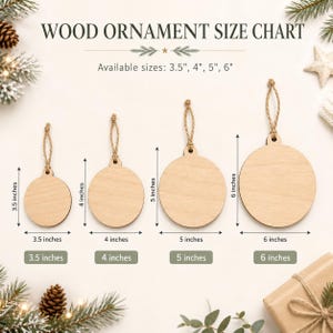 May include: A wood ornament size chart displaying four circular light brown wooden ornaments with jute twine loops. The text reads WOOD ORNAMENT SIZE CHART and lists available sizes as 3.5 inches, 4 inches, 5 inches, and 6 inches.