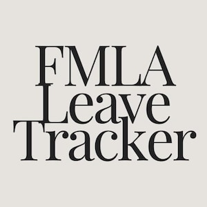 May include: A graphic design with the text "FMLA Leave Tracker" in a bold, black serif font. The text is centered on a light beige background. The letters are large and easy to read.