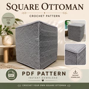 May include: A gray, square crochet ottoman. The image includes the text "SQUARE OTTOMAN" and "CROCHET PATTERN". The pattern is labeled as "INTERMEDIATE LEVEL" and is available as a PDF for instant download. The design features a textured stitch.