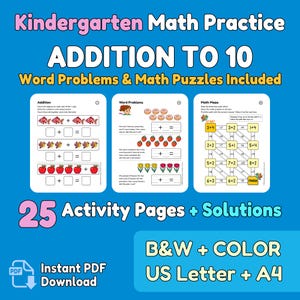 May include: A blue educational resource for kindergarten math practice. The image features worksheets with addition problems, word problems, and math mazes. The text includes "Addition to 10", "25 Activity Pages + Solutions", and "Instant PDF Download".