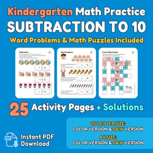May include: A blue educational printable for "Kindergarten Math Practice SUBTRACTION TO 10". Includes word problems, math puzzles, and 25 activity pages with solutions. Available in US Letter and A4 sizes, colour and B&W versions. Instant PDF download.