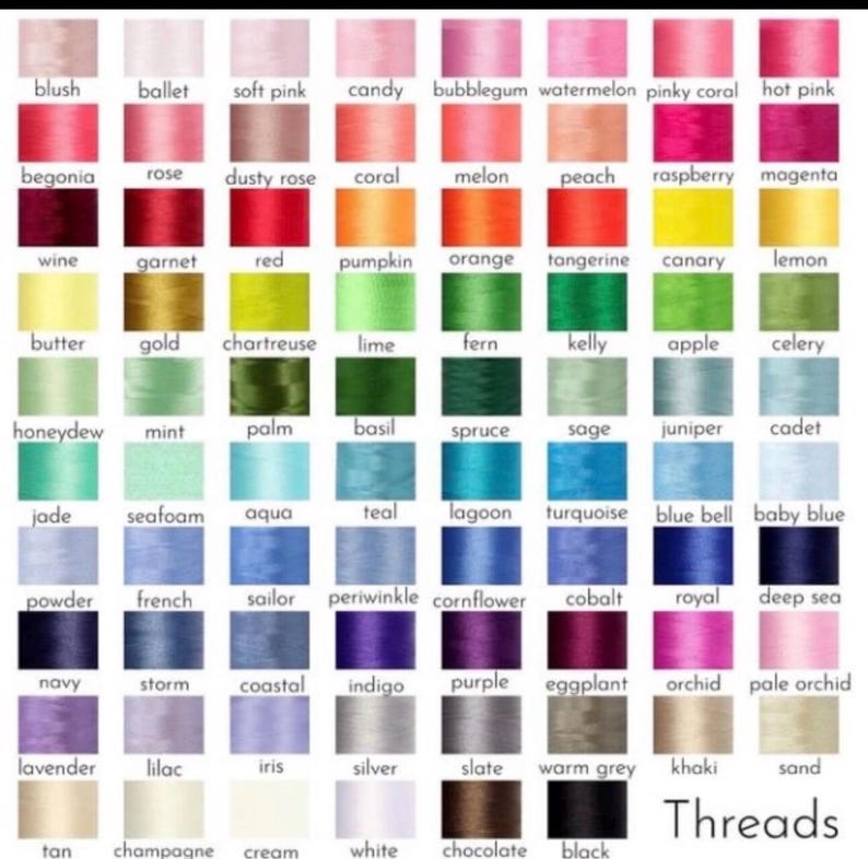 May include: A color chart displaying a wide array of thread colors, including shades of pink, red, orange, yellow, green, blue, purple, and neutral tones. The word "Threads" is printed at the bottom.