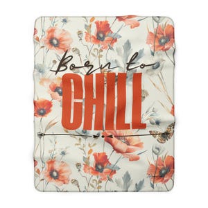 Born to Chill Blanket, Cozy Cottagecore Throw Blanket, Floral Aesthetic Blanket, Soft Vintage Flower Blanket, Cozy Home Decor, Relaxing Gift