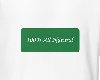100% All Natural Funny Stoner T-Shirt Tee Unisex Bella Canvas Premium