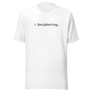 Deciphering... | Thinking Spinner Tee | Programmer Gift | Tech Humor Shirt