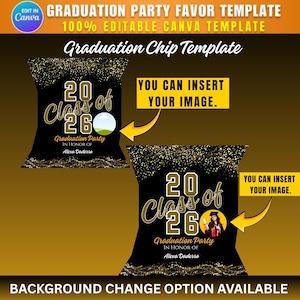 May include: A graduation party favor template with a black and gold design. The template includes text that reads "Class of 26" and "Graduation Party." The design allows for image insertion. The text "100% Editable Canva Template" is also included.