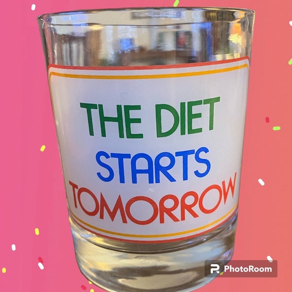 The Diet Starts Tomorrow Glass, FREE SHIPPING