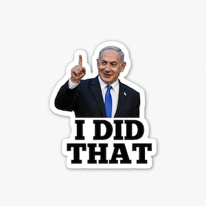 May include: A sticker featuring a man in a black suit and blue tie pointing upwards. The text "I DID THAT" is printed in bold, black capital letters below the image of the man.