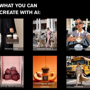 May include: An image with the text "WHAT YOU CAN CREATE WITH AI:" and examples of product ads, fashion visuals, lifestyle content, social media visuals, commercial brand content, and AI videos. The image includes a coffee carrier, shopping bags, and a perfume bottle.