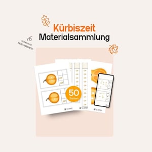 Pode incluir: Uma coleção de fichas educativas intitulada Kürbiszeit Materialsammlung com o texto 50 Seiten. As páginas apresentam ilustrações de abóboras e sementes, exercícios de contagem e um smartphone exibindo uma versão digital do conteúdo.