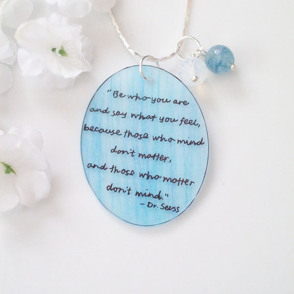 Dr. Suess Quote Necklace, Blue Watercolor Art "Be who you are and say what you feel..." Classic Author Writer Black Ink, Children's Quotes,