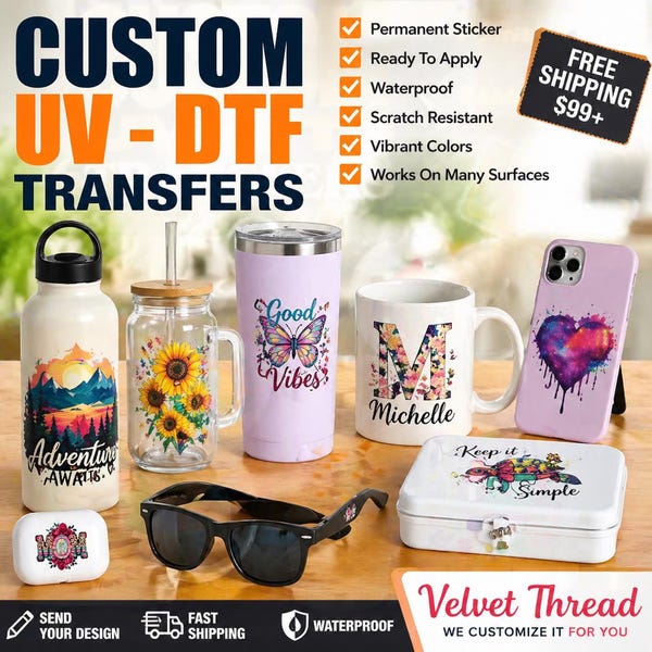 Custom UV-DTF Transfers, Permanent Stickers, Ready To Apply, Fast Shipping