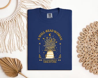 Well Read Woman Shirt, Book Lover Gift Tee, Comfort Colors T-shirt, Dangerous Creature Tee, Floral Bookish Shirt, Bookworm Gift