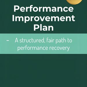May include: A dark green document titled "Performance Improvement Plan" with white text. It includes the text "A structured, fair path to performance recovery." A gold "Instant Download" badge is in the upper right corner.