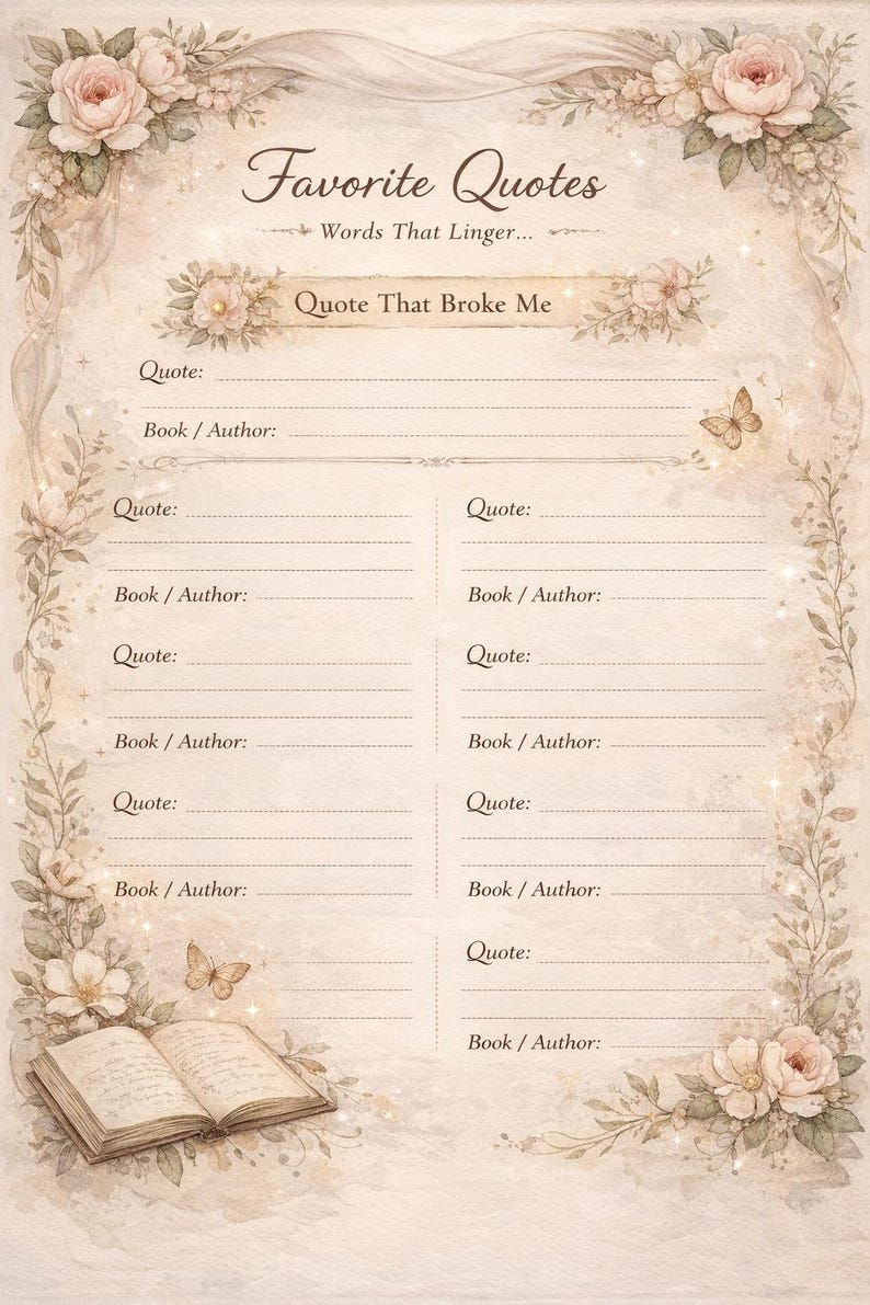 May include: A decorative journal page with the text "Favorite Quotes" and "Quote That Broke Me". The page features floral accents, butterflies, and space to write quotes and book information. The overall design is soft and vintage.