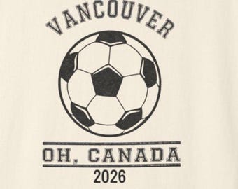 Vancouver Soccer Ball Oh Canada 2026 T-shirt | Vintage Sports Tee, Comfort Colors® Shirt