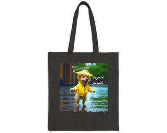 Inspirational Don't Let them Rain on Your Parade Tote Bag Cute puppy tote, gift for her