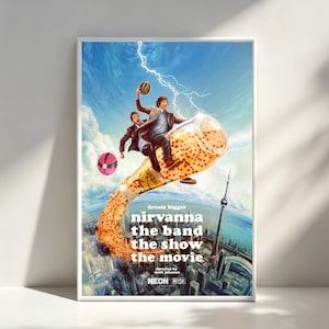 May include: A framed movie poster with a surreal design. Two men ride a giant bottle, with liquid pouring out over a cityscape. The poster text reads "nirvanna the band the show the movie". The sky is blue with lightning.