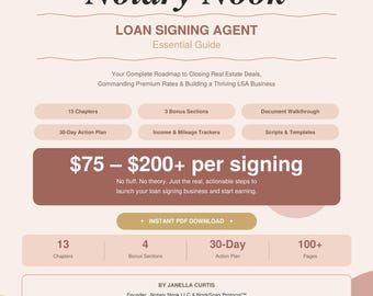 May include: A digital guide titled "The Notary Nook: Loan Signing Agent Essential Guide." The cover is a light beige with dark brown accents. It includes information on closing real estate deals, commanding premium rates, and building a thriving LSA business. The guide offers 13 chapters, 3 bonus sections, and a 30-day action plan.