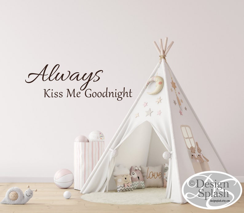 Always KISS ME Goodnight Vinyl Wall Decal Quote Q-111 image 3