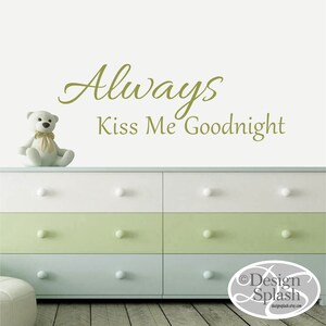 Always KISS ME Goodnight Vinyl Wall Decal Quote Q-111 image 6