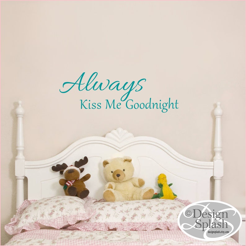 Always KISS ME Goodnight Vinyl Wall Decal Quote Q-111 image 7