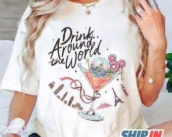 Drinking Around the World Shirt, Disneyland Drinking Team Shirt, Epcot Food and Wine Shirt, Epcot Shirt, Besties Trip Shirt, Girl Trip Shirt