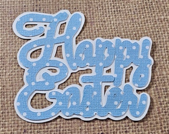 Happy Easter die cut, Glitter Scrapbook Embellishment, Easter Title, Easter Card topper