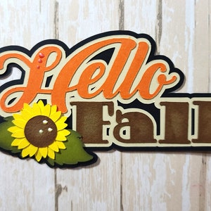 Hello Fall Scrapbook Embellishment, Paper Piecing Title