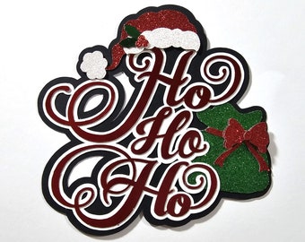 Ho Ho Ho Christmas Title Scrapbook embellishment, Christmas die cut, Ho Ho Ho Card topper